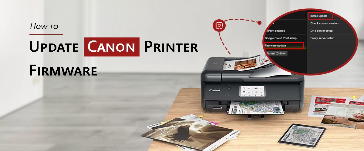 How to Update Canon Printer Firmware?