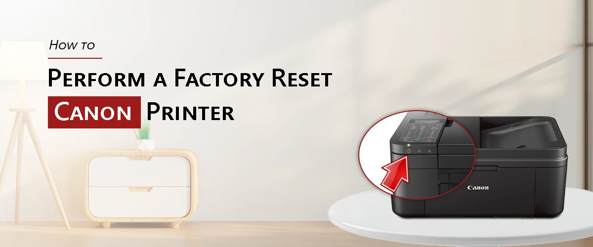 How to perform a Factory Reset Canon Printer?